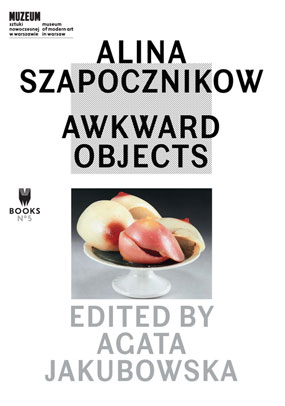 Alina Szapocznikow. Awkward Objects